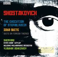 Shostakovich: The Execution of Stepan Razin, Zoya Suite, Suite on Finnish Themes